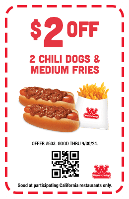 $2 Off Two Chili Dogs & Medium Fries Coupon #603 Only Available in California