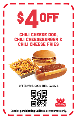 $4 Off Chili Cheese Dog, Chili Cheeseburger & Chili Cheese Fries Coupon #605 Only Available in California